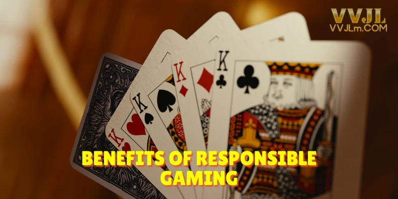 Benefits of Responsible Gaming