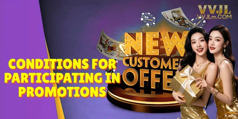 Conditions for Participating in Promotions
