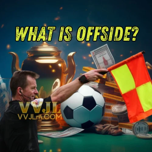 What is Offside? Common Offside Situations in Football