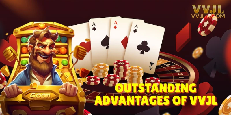 Outstanding advantages of Vvjl